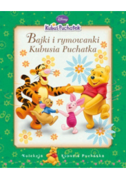 Bajki i rymowanki Kubusia Puchatka