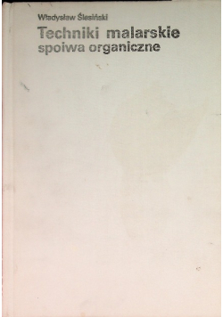 Techniki malarskie spoiwa organiczne