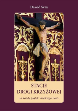 Stacje Drogi Krzyżowej na każdy piątek Wielkiego Postu