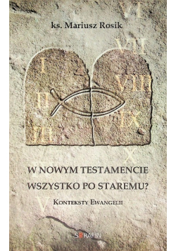 W Nowym Testamencie wszystko po staremu