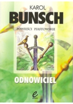 Powieści piastowskie odnowiciel