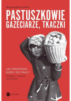 Pastuszkowie, gazeciarze, tkaczki