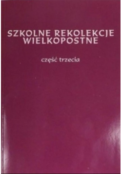 Szkolne rekolekcje wielkopostne Część 3