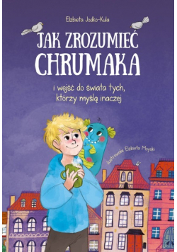 Jak zrozumieć chrumaka i wejść do świata tych którzy myślą inaczej
