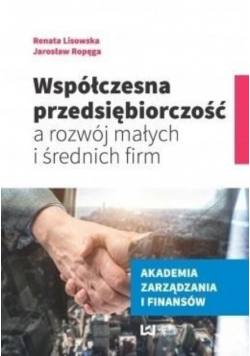 Współczesna przedsiębiorczość a rozwój małych i średnich firm