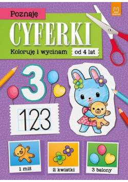 Poznaję cyferki Koloruję i wycinam 4+ nauka liczb liczenie cyfry edukacyjna