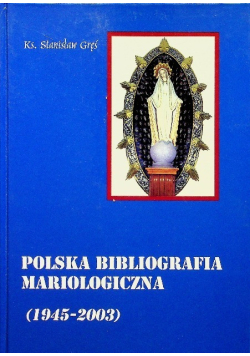 Polska bibliografia mariologiczna 1945 - 2003