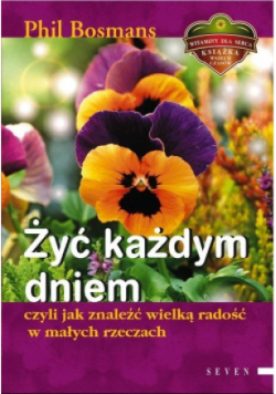 Żyć każdym dniem