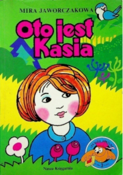 Oto jest Kasia | Mira Jaworczakowa