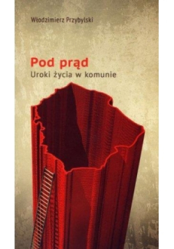 Pod prąd. Uroki życia w komunie