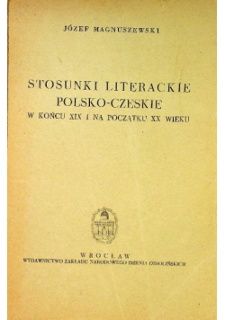 Stosunki literackie polsko - czeskie w końcu XIX i na początku XX wieku