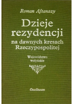 Dzieje rezydencji na dawnych kresach Rzeczypospolitej Tom 5