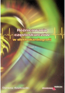 Różnicowanie częstoskurczów w elektrokardiografii Część II
