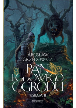 Pan Lodowego Ogrodu Tom 2