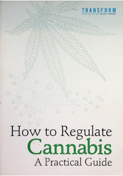 How to Regulate Cannabis: A Practical Guide