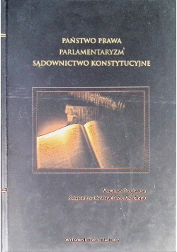 Państwo prawa parlamentaryzm sądownictwo konstytucyjne
