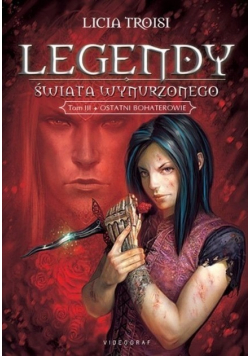 Legendy Świata Wynurzonego Tom 3 Ostatni bohaterowie