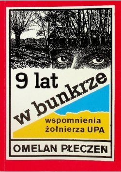 9 lat w bunkrze Wspomnienia żołnierza UPA