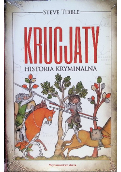 Krucjaty Historia kryminalna