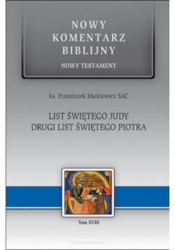 Nowy komentarz Biblijny Nowy Testament  List Świętego Judy Drugi list Świętego Piotra Tom XVIII