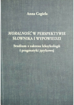 Moralność w perspektywie słownika i wypowiedzi