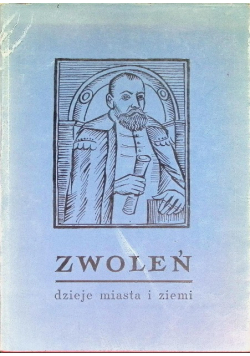 Zwoleń dzieje miasta i ziemi