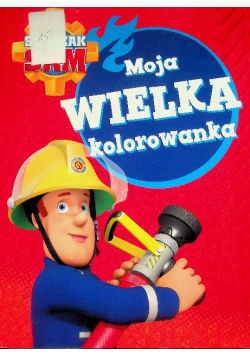 Strażak Sam Moja wielka kolorowanka