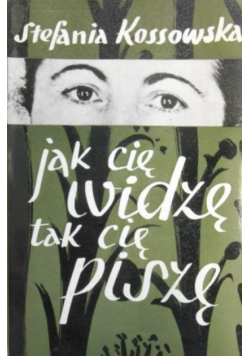 Jak cię widzę tak cię piszę