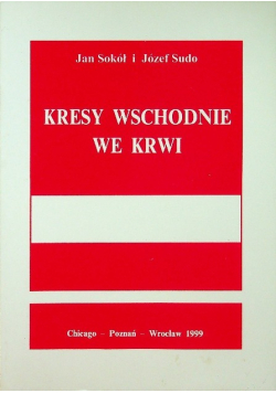Kresy Wschodnie we krwi