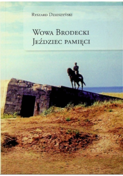 Wowa Brodecki Jeździec Pamięci