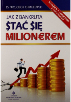 Jak z bankruta stać się milionerem