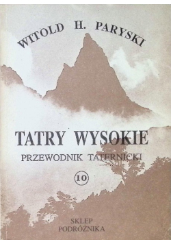 Tatry Wysokie Przewodnik taternicki Tom 10