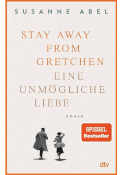 Stay away from Gretchen. Eine unmogliche Liebe