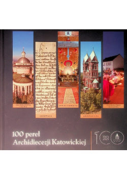 100 pereł na 100-lecie Archidiecezji Katowickiej