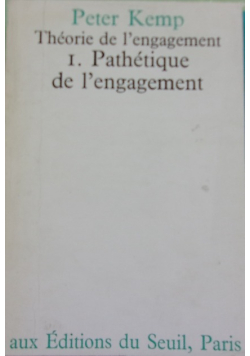 Theorie de l'engagement I. Pathetique de l'engagement