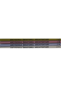 Arcydzieła światowej architektury Tom I do IV