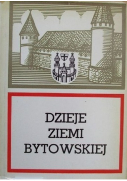 Dzieje ziemi bytowskiej