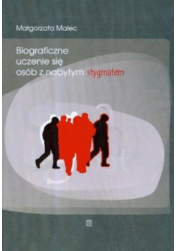 Biograficzne uczenie się osób z nabytym stygmatem