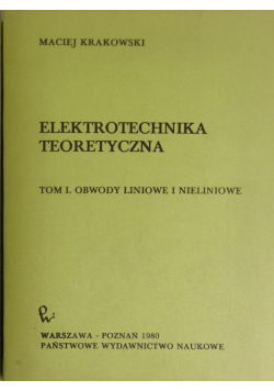 Elektrotechnika teoretyczna, Tom I