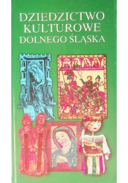 Dziedzictwo kulturowe Dolnego Śląska