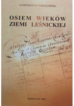 Osiem wieków ziemi leśnickiej