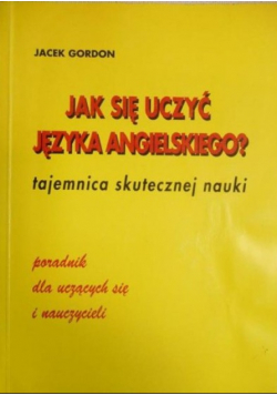 Jak się uczyć języka angielskiego? Tajemnica skutecznej nauki