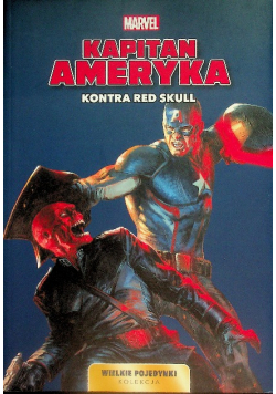 Wielkie pojedynki Tom  9 Kapitan Ameryka kontra Red Skull