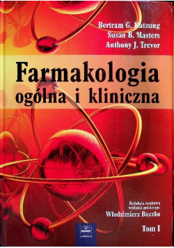 Farmakologia ogólna i kliniczna Tom I
