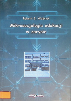 Mikrosocjologia edukacji w zarysie