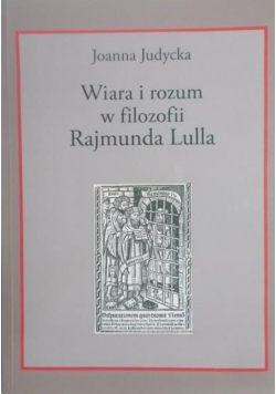 Wiara i rozum w filozofii Rajmunda Lulla