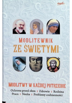 Modlitewnik ze Świętymi modlitwy w każdej potrzebie