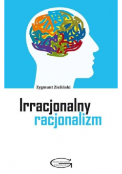 Irracjonalny racjonalizm