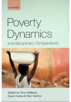 Poverty Dynamics Interdisciplinary Perspectives