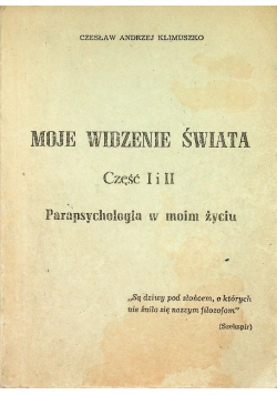 Moje widzenie świata część I i II